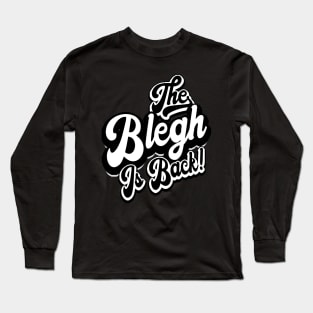 The Blegh Is Back! Metal Music Fan Long Sleeve T-Shirt